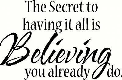 The Secret is Believing