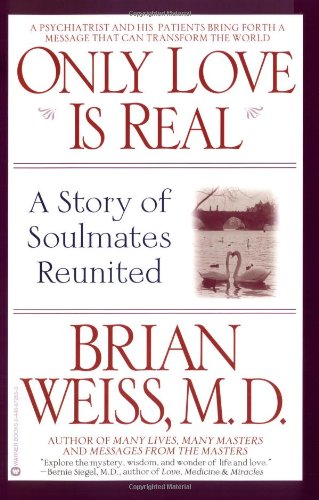 Only Love is Real Brian Weiss